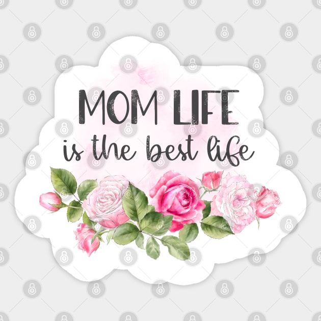 Mom Life is the Best Life Design Sticker by Rafy's Designs